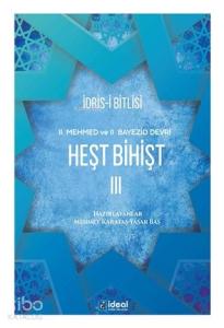 Heşt Bihişt 3; 2. Mehmed ve 2. Bayezid Devri
