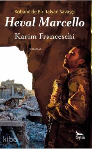 Heval Marcello; Kobane'de Bir İtalyan Savaşçı