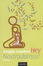 Hey Nostradamus!