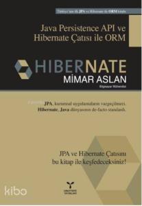Hibernate; Java Persistence API ve Hibernate Çatısı ile ORM