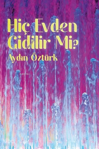 Hiç Evden Gidilir Mi?