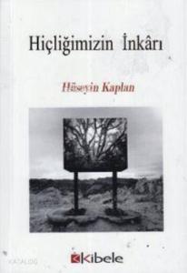 Hiçliğimizin İnkarı