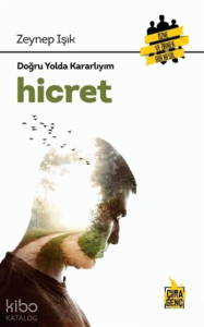 Hicret - Doğru Yolda Kararlıyım