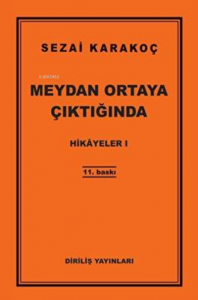 Hikayeler I ;Meydan Ortaya Çıktığında