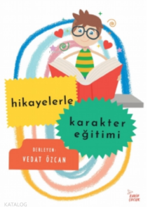 Hikayelerle Karakter Eğitimi