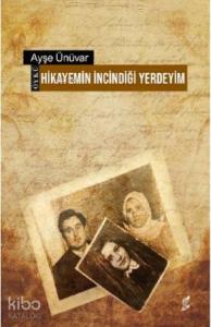 Hikâyemin İncindiği Yerdeyim