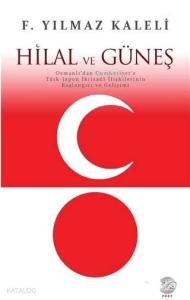 Hilal ve Güneş; Osmanlı'dan Cumhuriyet'e Türk-Japon İktisadi İlişkilerinin Başlangıcı ve Gelişimi