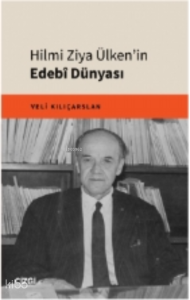 Hilmi Ziya Ülken'in Edebî Dünyası
