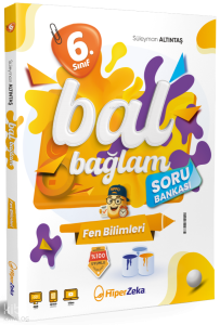 Hiper Zeka 6. Sınıf Bal Bağlam Fen Bilimleri Soru Bankası