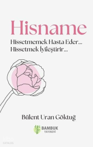 Hisname;Hissetmemek Hasta Eder... Hissetmek İyileştirir...