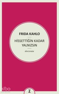 Hissettiğin Kadar Yalnızsın