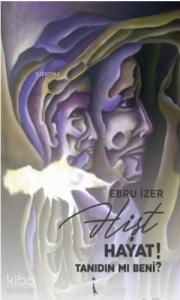 Hişt Hayat! Tanıdın mı Beni?