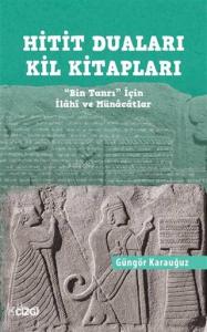 Hitit Duaları Kil Kitapları