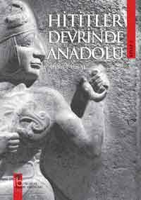 Hititler Devrinde Anadolu 1