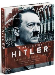 Hitler - Canavarın Ardındaki Adam