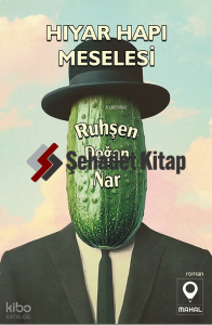 Hıyar Hapı Meselesi