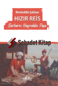 Hızır Reis Barbaros Hayreddin Paşa