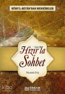 Hızır'la Sohbet; Ruhu'l Beyan'dan Menkıbeler