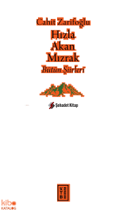 Hızla Akan Mızrak;Bütün Şiirleri