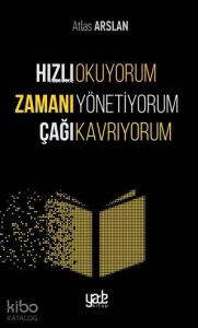 Hızlı Okuyorum Zamanı Yönetiyorum Çağı Kavrıyorum