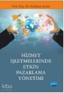Hizmet İşletmelerinde Etkin Pazarlama Yönetimi