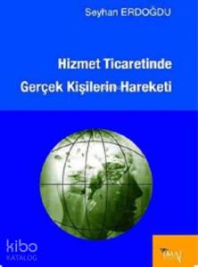 Hizmet Ticaretinde Gerçek Kişilerin Hareketi