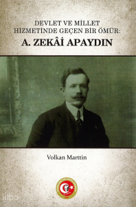 Hizmetinde Geçen Bir Ömür: A. Zekâi Apaydın