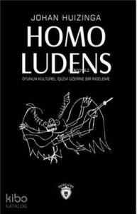 Homo Ludens Oyunun Kültürel İşlevi Üzerine Bir İnceleme