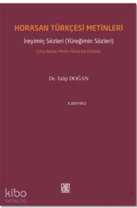 Horasan Türkçesi Metinleri; İreyimin Sezleri - Yüreğimin Sözleri
