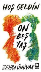 Hoş Geldin On Beş Yaş