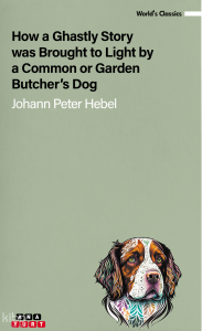How A Ghastly Story Was Brought To Light By A Common Or Garden Butcher’s Dog