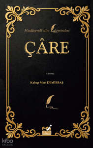 Hudâvendî’nin Kaleminden Çâre