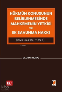 Hükmün Konusunun Belirlenmesinde Mahkemenin Yetkisi ve Ek Savunma Hakkı