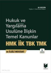 Hukuk ve Yargılama Usulüne İlişkin Temel Kanunlar HMK İİK TBK TMK