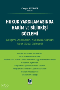 Hukuk Yargılamasında Hakim ve Bilirkişi Gözlemi