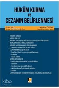 Hüküm Kurma ve Cezanın Belirlenmesi