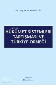Hükümet Sistemleri Tartışması ve Türkiye Örneği