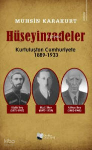 Hüseyinzadeler ;Kurtuluştan Cumhuriyete (1889-1933)