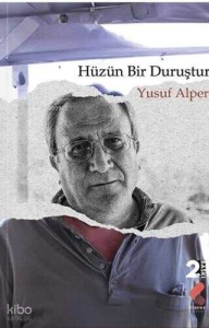 Hüzün Bir Duruştur