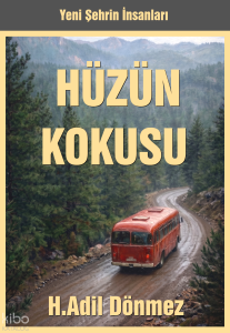 Hüzün Kokusu;Yeni Şehrin İnsanları