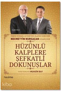 Hüzünlü Kalplere Şefkatli Dokunuşlar