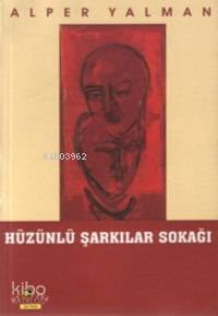 Hüzünlü Şarkılar Sokağı