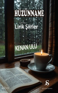 Hüzünname - Lirik şiirler