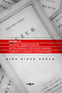 Huzur’un Yazınsal Göstergebilim, Metinlerarası-Göstergelerarası İlişkiler Açısından Çözümlenmesi