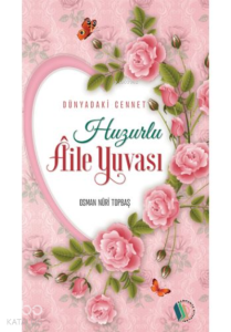 Huzurlu Aile Yuvası