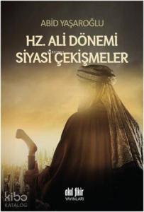 Hz. Ali Dönemi Siyasi Çekişmeler