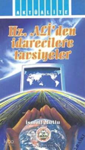 Hz. Ali'den İdarecilere Tavsiyeler