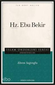Hz. Ebu Bekir; İslam Önderleri Serisi - İlk Dört Halife