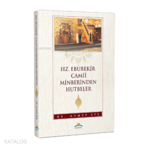 Hz. Ebubekir Camii Minberinden Hutbeler