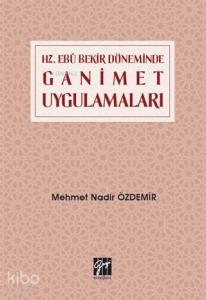 Hz. Ebubekir Döneminde Ganimet Uygulamaları